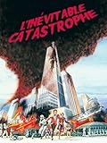 L'inévitable catastrophe