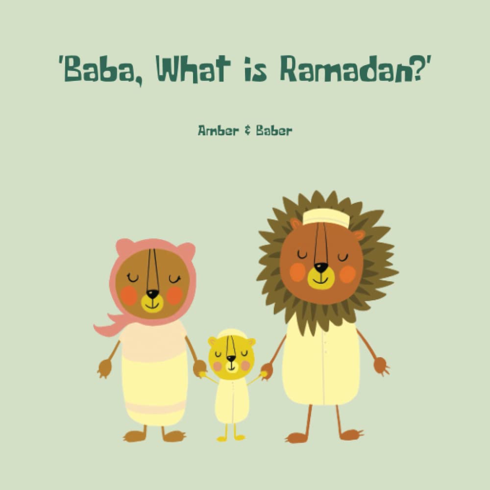 Baba, What is Ramadan? (The Lion Series)