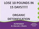 LOSE 10 POUNDS IN 15 DAYS: Lose weight cleaning your organism