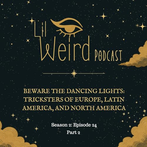Page de couverture de Part 2 - Beware the Dancing Lights: Tricksters of the West and the Americas