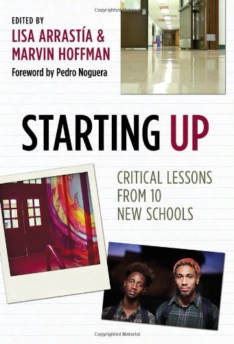 Starting Up: Critical Lessons from 10 New Schools      Kindle Edition