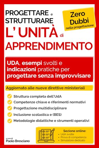 9798835232871 Progettare e strutturare l’unità di apprendimento: Elaborare l’UDA per le prove dei concorsi scuola