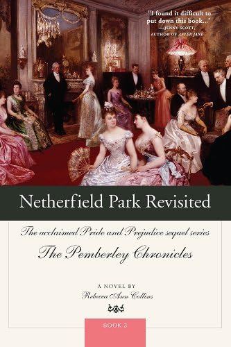 Netherfield Park Revisited: The acclaimed Pride and Prejudice sequel series