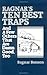 Ragnar's Ten Best Traps: And A Few Others That Are Damn Good Too