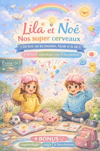Lili et Noé : Nos Super Cerveaux ! (French Edition)