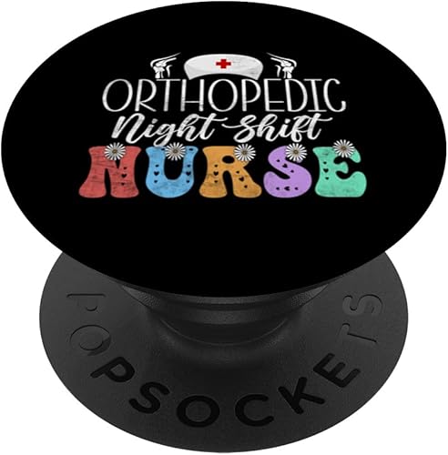 Orthopedic Nurse Orthopedic Nurses Ortho Orthopedics PopSockets Standard PopGrip