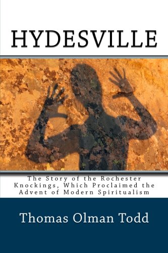 Hydesville: The Story of the Rochester Knocking... 154111857X Book Cover