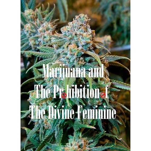 Marijuana and The Prohibition of The Divine Feminine by Ethan Indigo Smith, James Campbell episode artwork