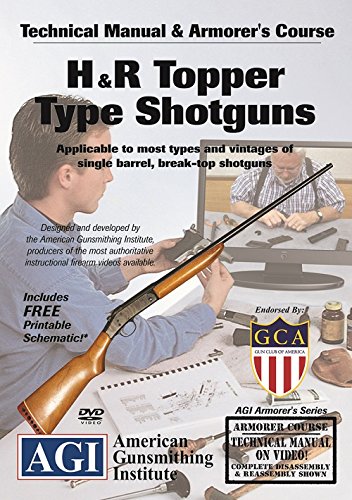 American Gunsmithing Institute Armorer’s Course Video on DVD for H&R Topper Single Shot Top Break Shotguns - Technical Instructions for Disassembly, Cleaning, Reassembly and More