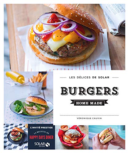 Télécharger Burgers home made - Les délices de Solar Livre PDF Gratuit