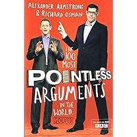 The 100 Most Pointless Arguments in the World