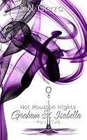 Hot Houston Nights: Graham & Isabella 150754877X Book Cover