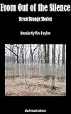 From Out of the Silence: Seven Strange Stories (Black Heath Gothic, Sensation and Supernatural)