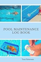 Pool Maintenance Log Book: Swimming Pool Maintenance Check List and Log 1722413751 Book Cover