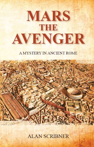 Mars the Avenger (A Judge Marcus Flavius Severus Mystery in Ancient Rome Book 1)