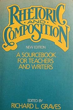 Paperback Rhetoric and composition: A sourcebook for teachers and writers Book