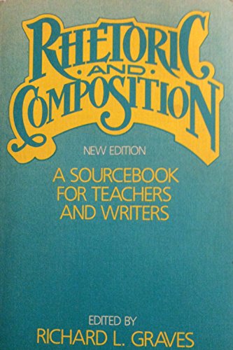 Rhetoric and composition: A sourcebook for teachers and writers
