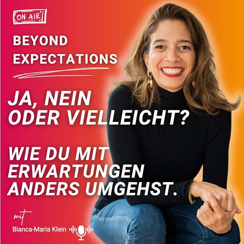 #59 Ja, nein oder vielleicht? – Wie du mit Erwartungen anders umgehst cover art