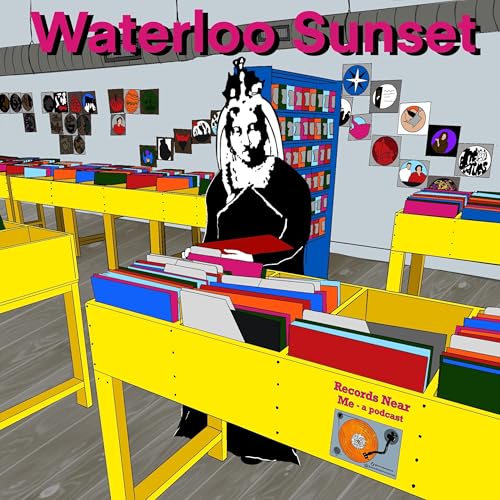 S2E4 Waterloo Sunset Records