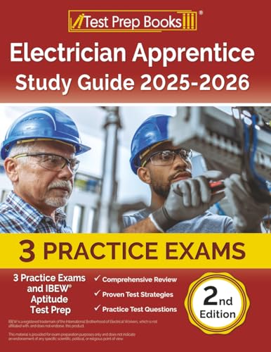 Electrician Apprentice Study Guide: Practice Exams and IBEW Aptitude Test Prep: [2nd Edition]