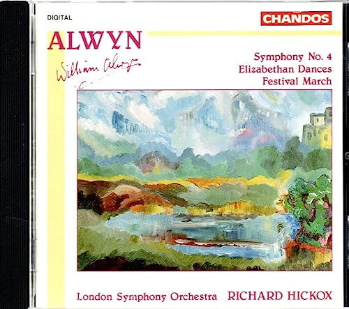 Alwyn: Symphony No. 4, Elizabethan Dances, Festival March