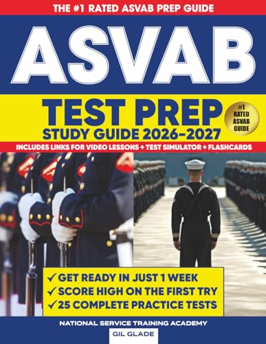 THE OFFICIAL ASVAB STUDY GUIDE: 25 Complete Practice Tests + The Proven Path to ASVAB Mastery and Military Career Success (THE OFFICIAL ASVAB PREP and ACT EXAM PREP)