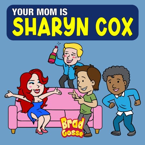 Click to get Your Mom is Sharyn Cox Rejected Childrens Bo