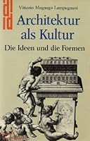Architektur als Kultur: Die Ideen und die Formen : Aufsatze 1970-1985 (DuMont Taschenbucher) 3770119231 Book Cover