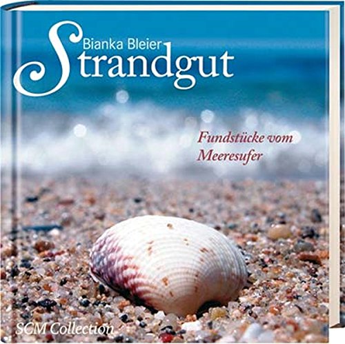 Strandgut: Fundstücke vom Meeresufer Strandgut: Fundstücke vom Meeresufer