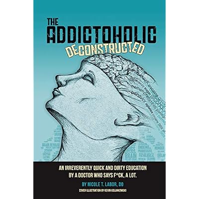 The Addictoholic Deconstructed