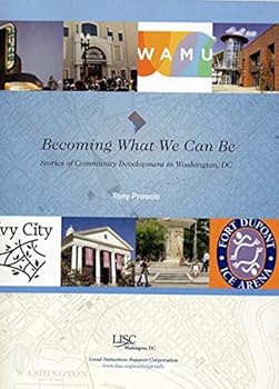 Paperback Becoming What We Can Be - Stories of Community Development in Washington D.C. Book