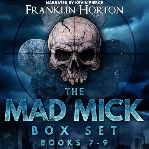 The Mad Mick Box Set, Volume 3 by Franklin Horton episode artwork