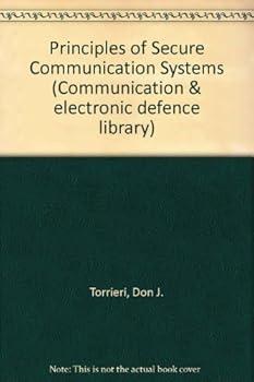 Hardcover Principles of secure communication systems (The Artech House communication and electronic defense library) Book