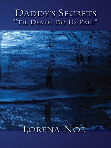 Daddy's Secrets: Til Death Do Us Part      Kindle Edition