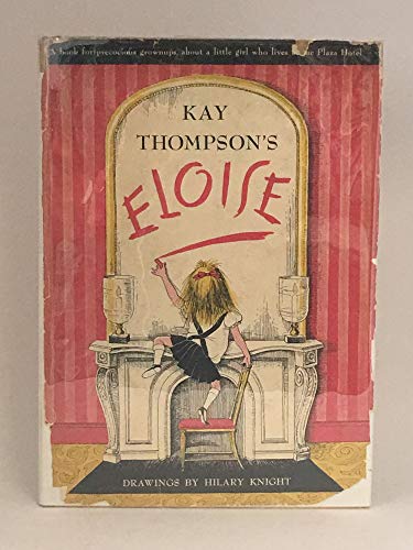 KAY THOMPSON'S ELOISE : A BOOK FOR PRECOCIOUS G... B00DD6RECK Book Cover