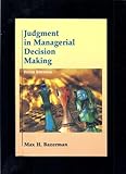 Judgment in Managerial Decision Making