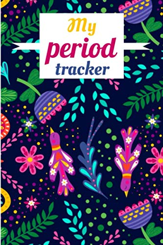 My period tracker: Beautiful notebook to always keep a track on your menstrual cycle with a user friendly design. Keep a record up to 2 years ! | size ... idea for women, girls, sisters, girlfriend...