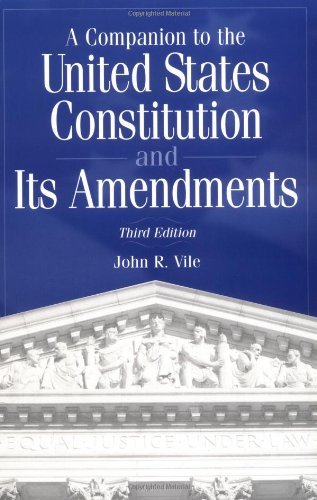 A Companion to the United States Constitution and Its Amendments ...