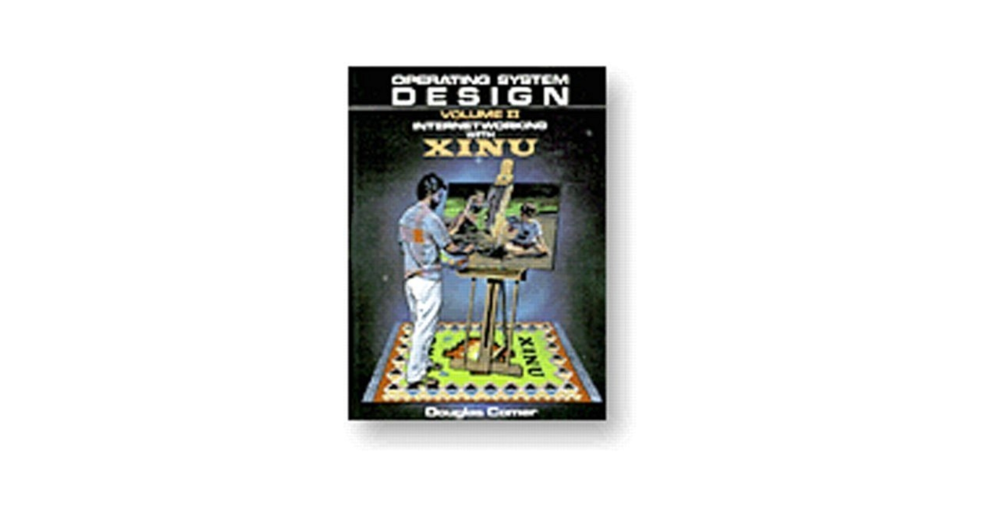 洋書 Operating System Design Operating System Design, Vol. 2: Internetworking with Xinu