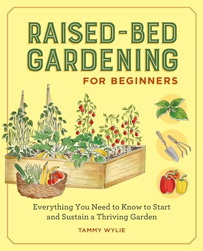 Raised-Bed Gardening for Beginners: Your Guide to...