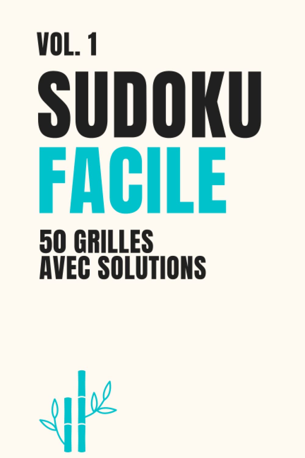 Sudoku Facile | 50 grilles Avec Solutions pour Les Vacances | Vol. 1: Livre Sudoku pour Adultes | Jeu de logique et casse-tête