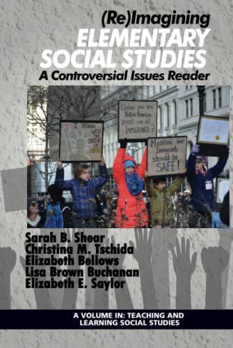 Re Iimagining Elementary Social Studies: A Controversial Issues Reader (Teaching and Learning Social Studies)