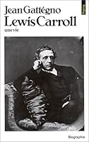 Lewis Carroll. Une vie 2020085011 Book Cover