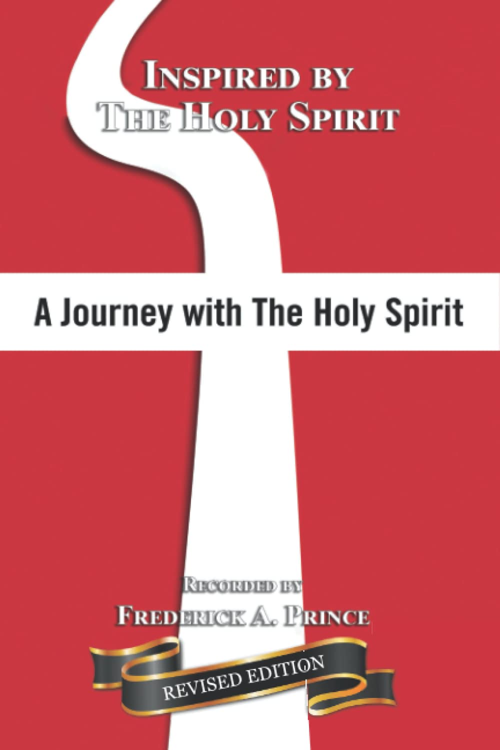 A Journey with The Holy Spirit: Inspired by: The Holy Spirit (Love, Joy, and Peace)