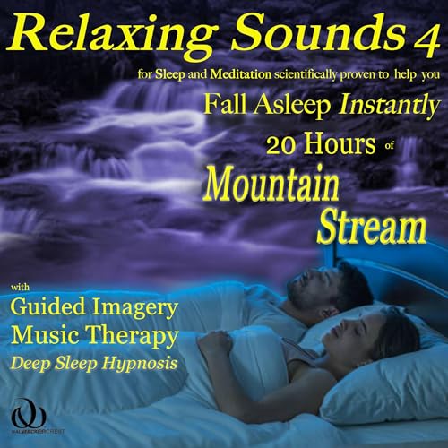 Relaxing Sounds 4 for Sleep and Meditation Scientifically Proven to Help You Fall Asleep Instantly by Walkercrest episode artwork
