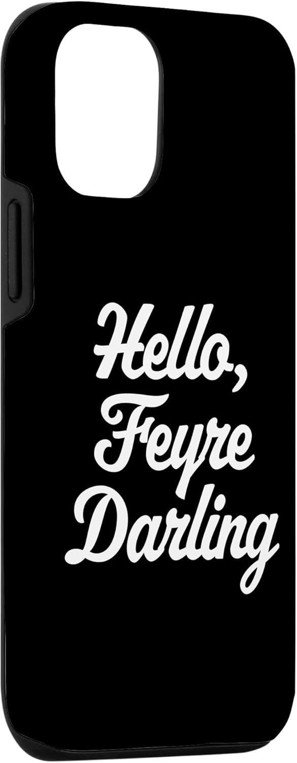 Hello, Feyre Darling - Funny Saying Reading Romance Cute Case for iPhone 12/12 Pro