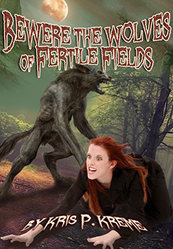 BeWere the Wolves of Fertile Fields (Readers’ Scare Month Book 17)