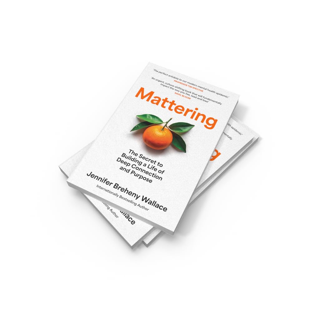 Mattering: ‘An urgent, culture-shifting book that will fundamentally impact the way you live, lead, and love’ Sahil Bloom