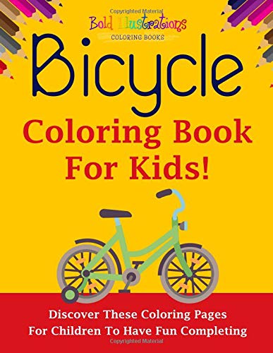 Bicycle Coloring Book For Kids! Discover These Coloring Pages For ...