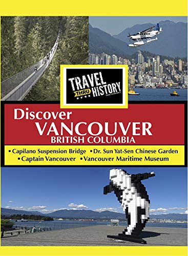 Travel Thru History Discovervancouver